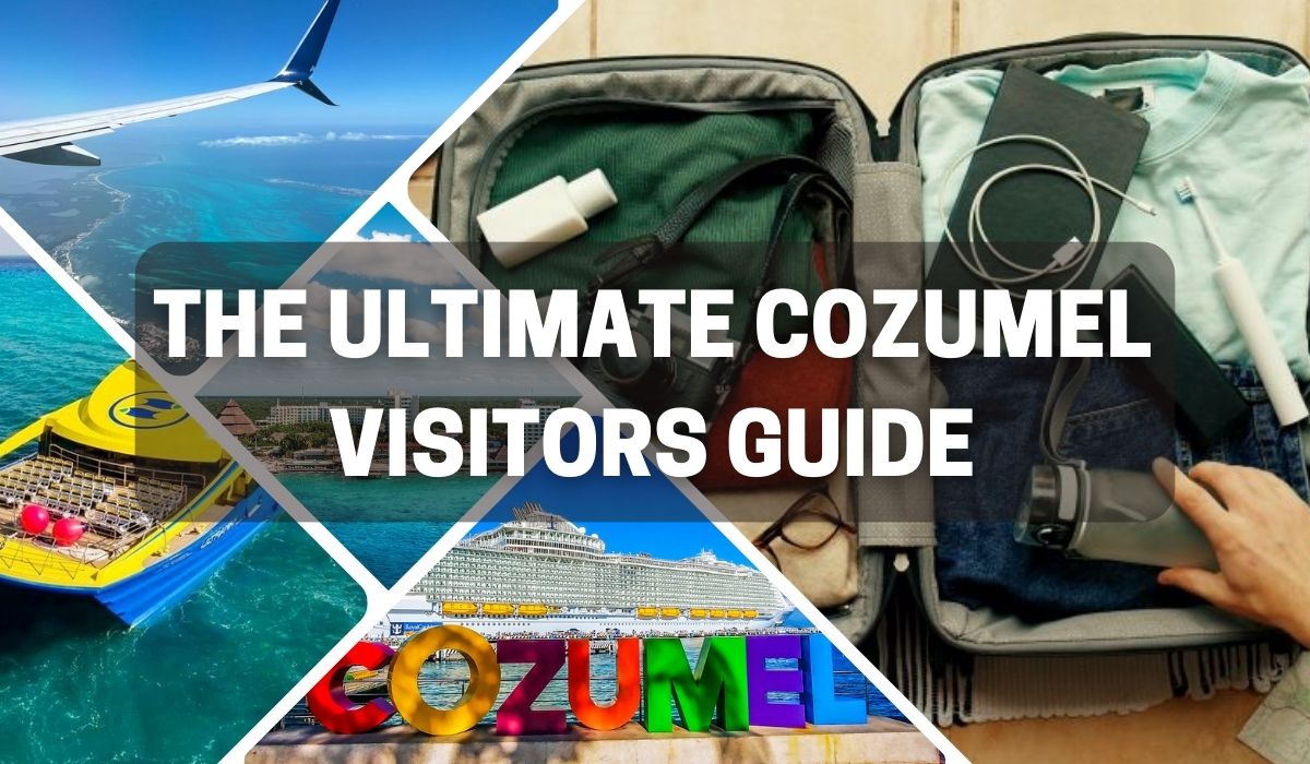 Exploring Cozumel A Comprehensive Visitors Guide