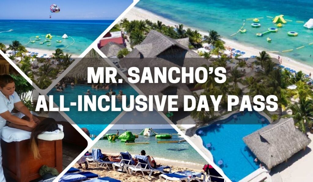 Mr. Sanchos All-Inclusive Day Pass: All You Need To Know