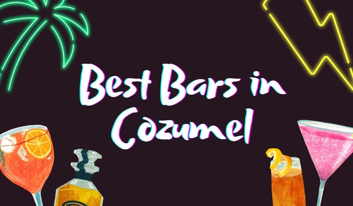 Best Bars in Cozumel