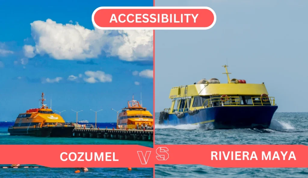 accessibility comparison between cozumel and riviera maya