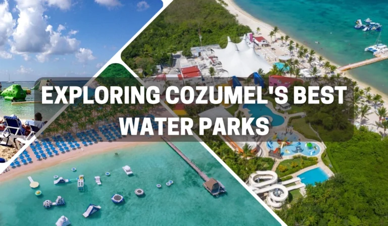 Exploring Cozumel's Best Water Parks