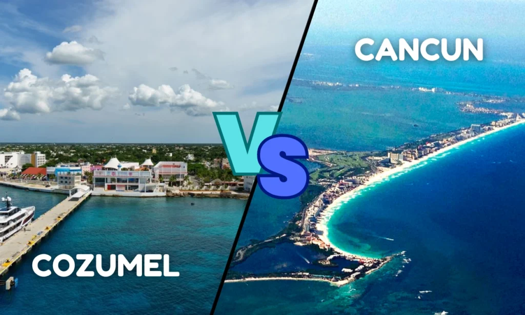 Location - Cozumel vs. Cancun