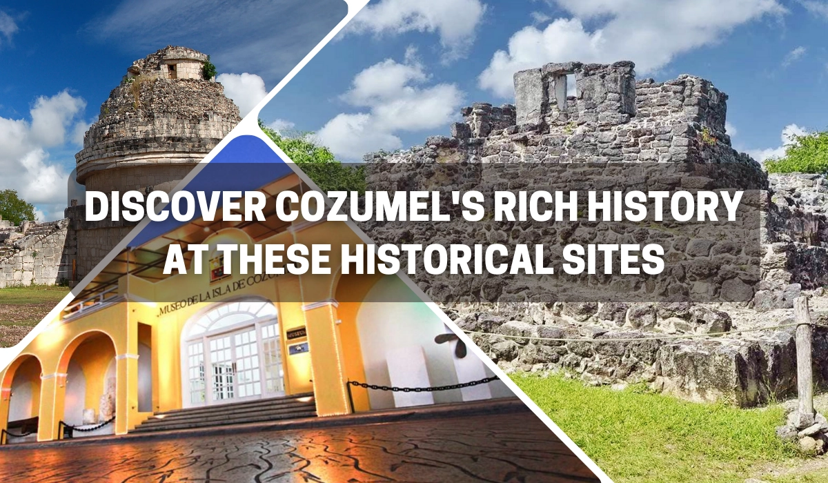 Historical Sites in Cozumel