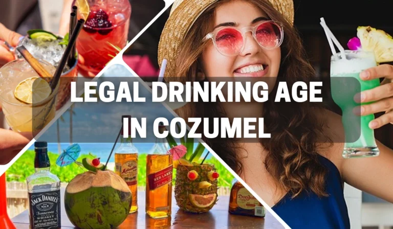 Legal Drinking Age in Cozumel