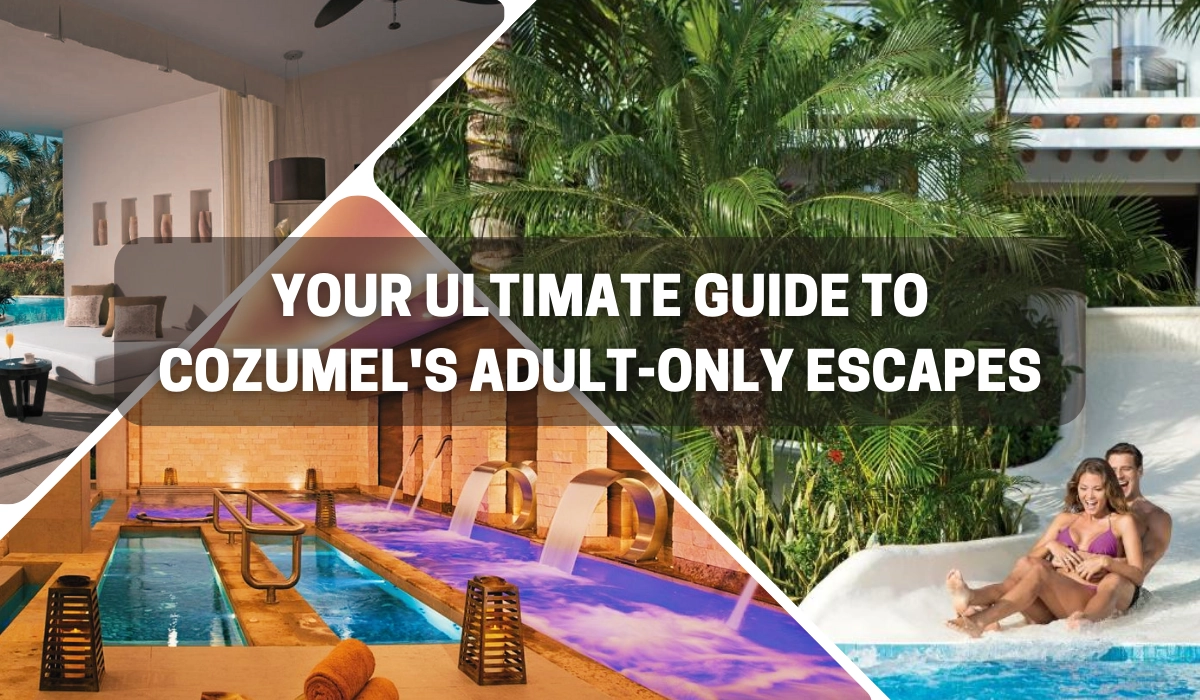 Cozumel All Inclusive Adults Only Resorts